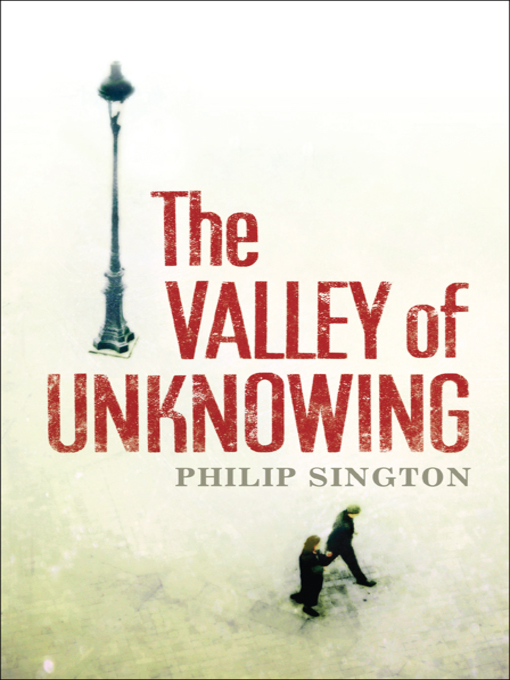 Title details for The Valley of Unknowing by Philip Sington - Wait list